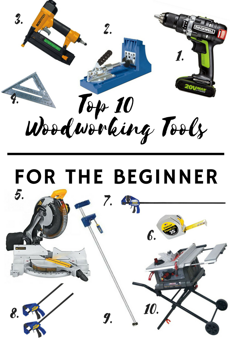 Top 10 Woodworking Tools for the Beginner | Made With Grace and Grit